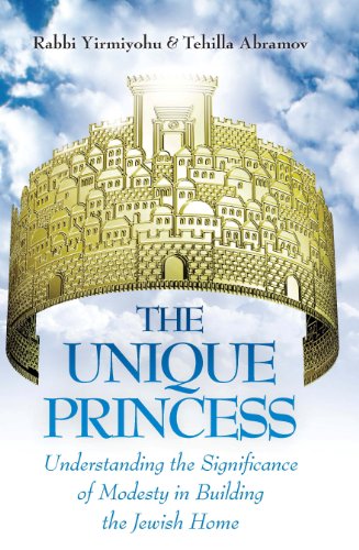 Stock image for The Unique Princess; Understanding the Significance of Modesty in Building the Jewish Home for sale by Better World Books