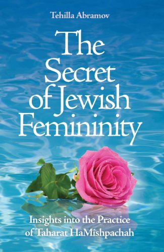 Stock image for The Secret of Jewish Femininity; Insights into the Practice of Taharat HaMishpachah for sale by BooksRun