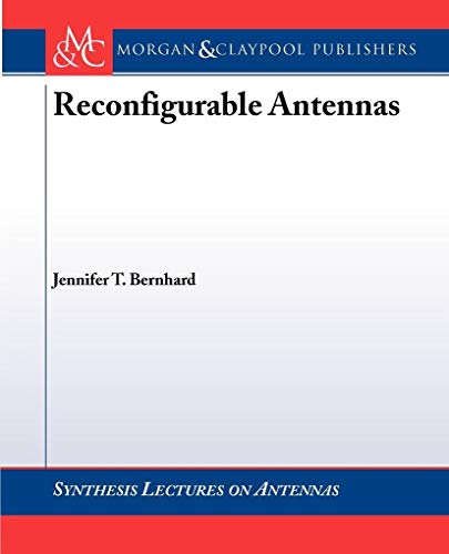 Imagen de archivo de Reconfigurable Antennas (Synthesis Lectures on Antennas and Propagation) a la venta por suffolkbooks