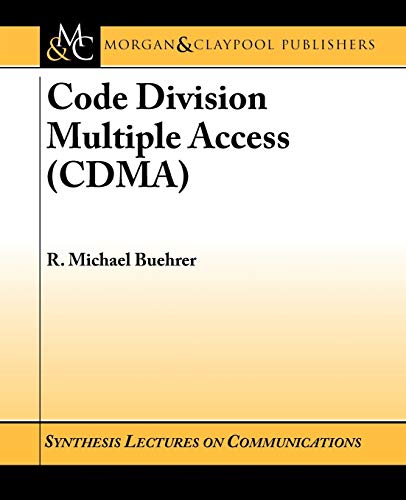 Stock image for Code Division Multiple Access (CDMA) (Synthesis Lectures on Communications, 2) for sale by GridFreed