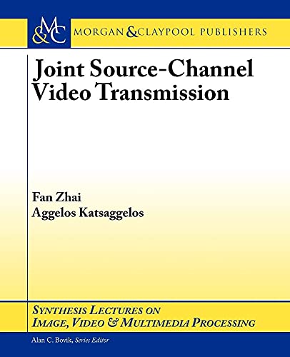 Beispielbild fr Joint Source-Channel Video Transmission (Synthesis Lectures on Image, Video, and Multimedia Processing) zum Verkauf von WorldofBooks