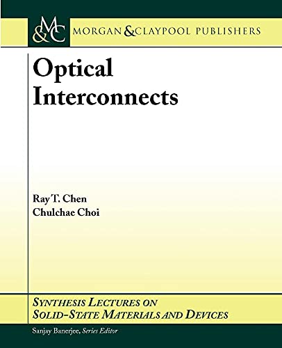 Imagen de archivo de Optical Interconnects (Synthesis Lectures on Solid-State Materials and Devices) a la venta por BookOrders