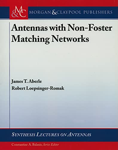 Imagen de archivo de Active Antennas with Non-Foster Matching Networks (Synthesis Lectures on Antennas) a la venta por Bramble Ridge Books