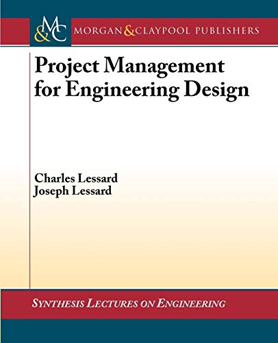 9781598291742: Project Management for Engineering Design (Synthesis Lectures on Engineering)