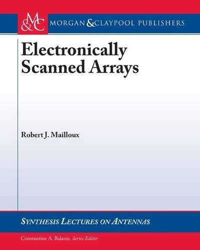 Stock image for Electronically Scanned Arrays (Synthesis Lectures on Antennas) for sale by suffolkbooks