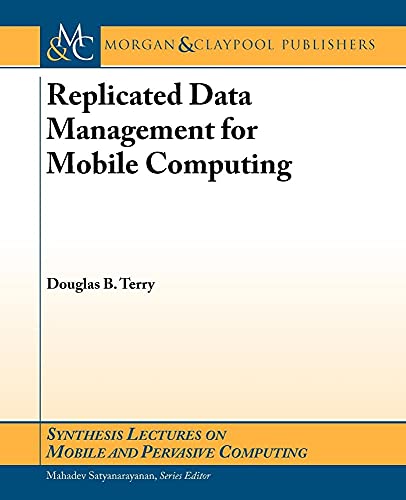 Stock image for Replicated Data Management for Mobile Computing (Synthesis Lectures on Mobile and Pervasive Computing) for sale by Bookmonger.Ltd