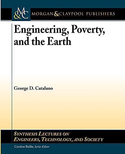 Stock image for Engineering, Poverty, and the Earth (Synthesis Lectures on Engineering) for sale by BookOrders