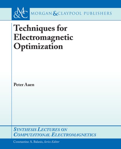 Techniques for Electromagnetic Optimization (Synthesis Lectures on Computational Electromagnetics) (9781598293104) by Aaen, Peter