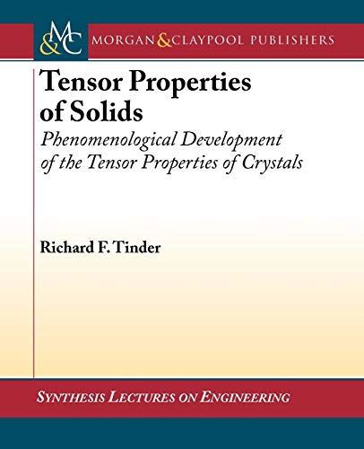 Beispielbild fr Tensor Properties of Solids (Synthesis Lectures on Engineering) zum Verkauf von suffolkbooks