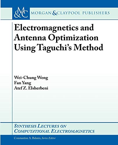 Stock image for Electromagnetics and Antenna Optimization Using Tagouchi's Method for sale by Books Puddle