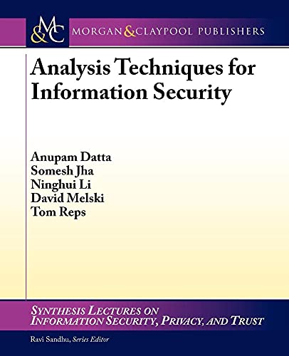 Imagen de archivo de Analysis Techniques for Information Security (Synthesis Lectures on Information Security, Privacy, and Trust) a la venta por WorldofBooks