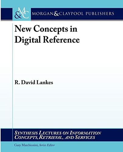 Stock image for New Concepts in Digital Reference (Synthesis Lectures on Information Concepts, Retrieval, and S) for sale by GuthrieBooks