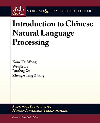 9781598299328: Introduction to Chinese Natural Language Processing (Synthesis Lectures on Human Language Technologies)