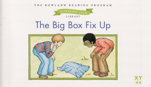 The Big Box Fix Up (The Rowland Reading Program Superkids' Club Library) (9781598333077) by Valerie Tripp