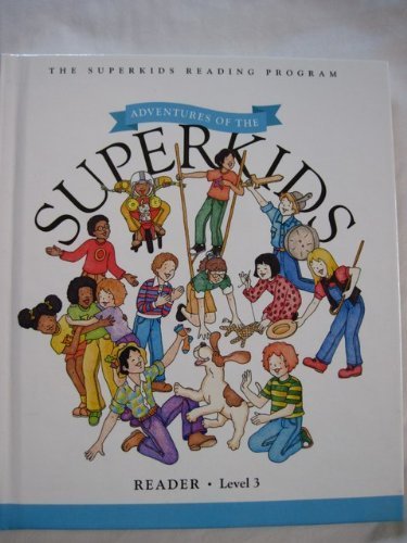 Imagen de archivo de Adventures of the Superkids - Reader - Level 3 (Superkids reading program) a la venta por Your Online Bookstore