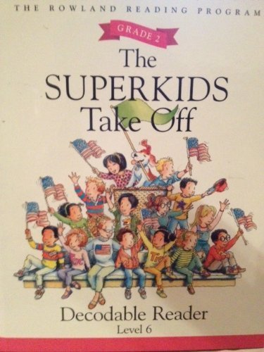 Beispielbild fr The Superkids Take Off Grade 2 Decodable Reader Level 6 zum Verkauf von Wonder Book