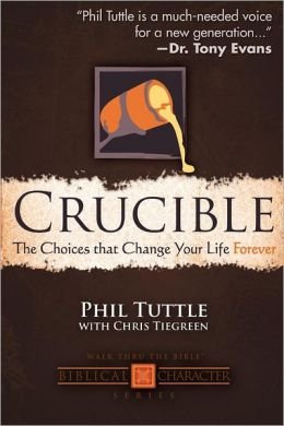 9781598342093: Crucible : The Choices That Change Your Life Forev