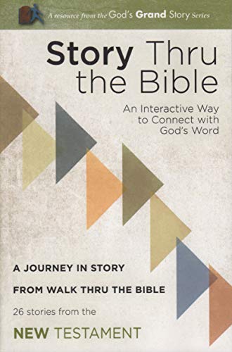 Stock image for Story Thru the Bible: New Testament: An Interactive Way to Connect with Gods Word: A Journey in Story from Walk Thru the Bible (26 Stories from the New Testament) for sale by Goodwill of Colorado