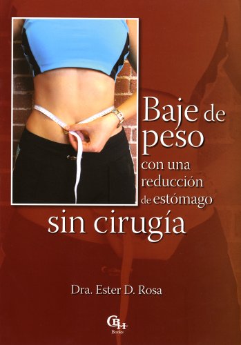 Imagen de archivo de Baje de peso con una reduccin de estmago sin ciruga (Spanish Edition) a la venta por Irish Booksellers