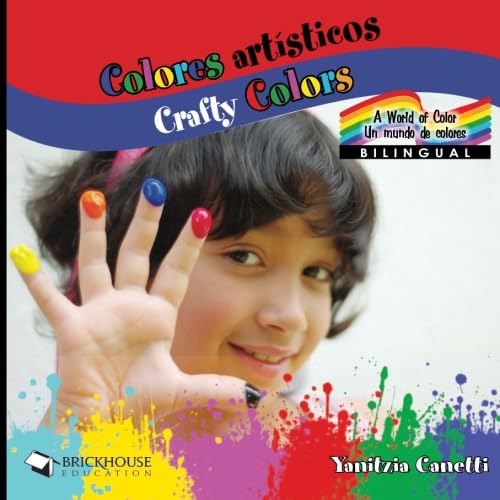 Crafty Colors/Colores artÃ­sticos (9781598352665) by Canetti, Yanitzia