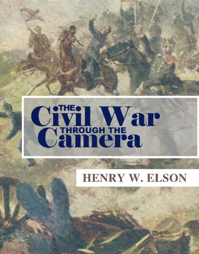 9781598381764: The Civil War Through the Camera