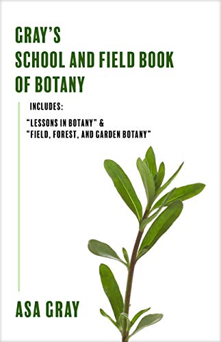 9781598384420: Gray's School and Field Book of Botany