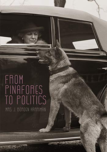 Beispielbild fr From Pinafores to Politics zum Verkauf von Harmonium Books