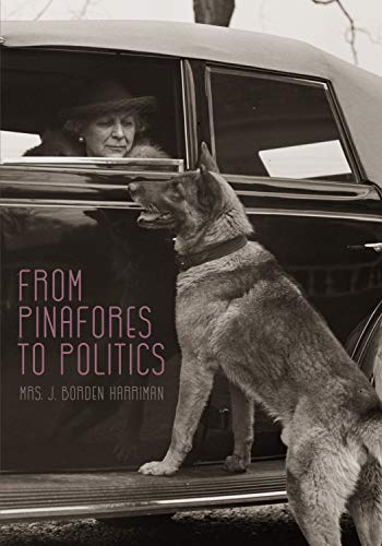 Stock image for From Pinafores to Politics for sale by Harmonium Books