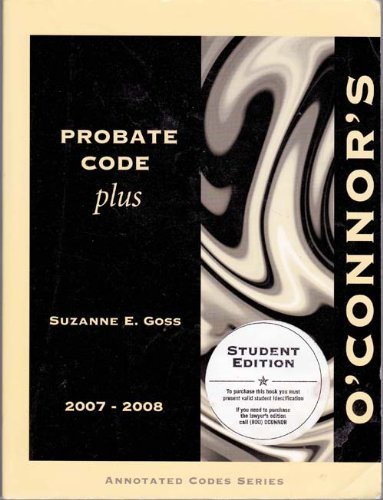 Beispielbild fr O'Connor's Probate Code Plus 2007-2008 (Annotated Code Series) zum Verkauf von HPB-Red