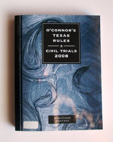 Beispielbild fr O'Connor's Texas Rules Civil Trials 2008 zum Verkauf von HPB-Red