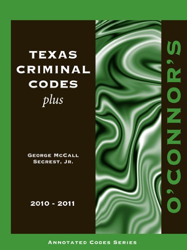 Texas Criminal Codes 2010-2011 (9781598391053) by George McCall Secrest; Jr.