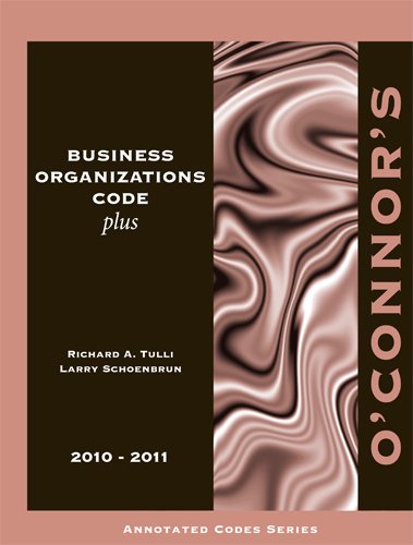 Imagen de archivo de O'Connor's Business Organizations Code Plus 2010-2011 a la venta por HPB-Red