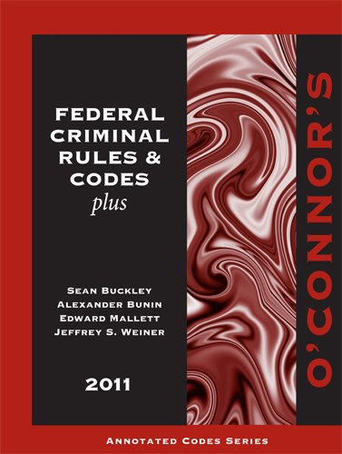 Beispielbild fr O'Connor's Federal Criminal Rules & Codes Plus 2011 zum Verkauf von Dream Books Co.