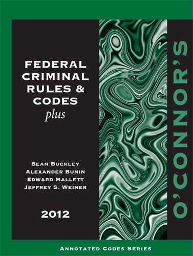 Beispielbild fr O'Connor's Federal Criminal Rules & Codes Plus 2012 zum Verkauf von ThriftBooks-Dallas