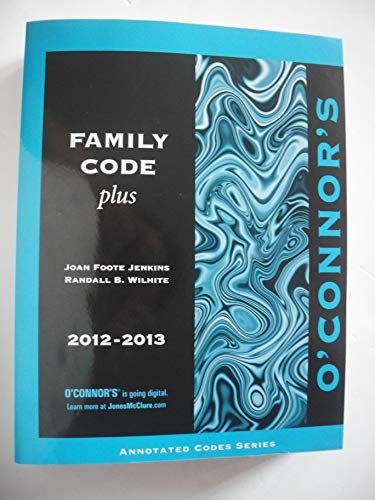 9781598391466: O'Connor's Family Code Plus 2012-2013