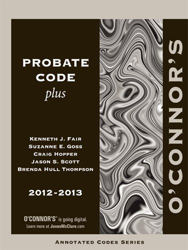 Beispielbild fr O'Connor's Probate Code Plus 2012-2013 zum Verkauf von HPB-Red