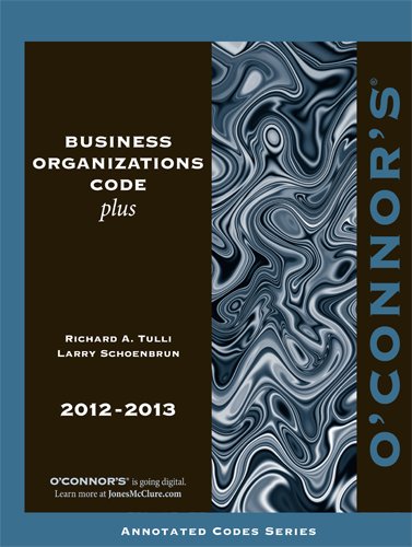Imagen de archivo de O'Connor's Business Organizations Code Plus 2012-2013 a la venta por HPB-Red
