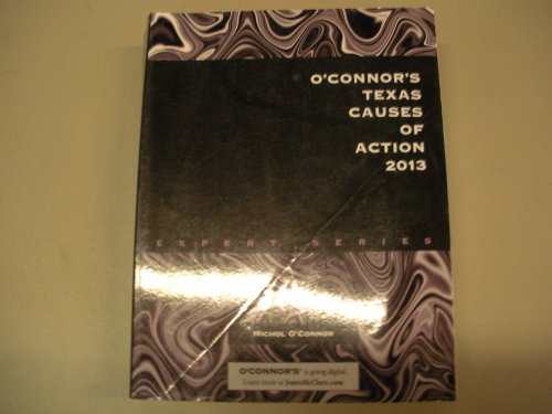 Stock image for O'Connor's Texas Causes of Action 2013 for sale by HPB-Red