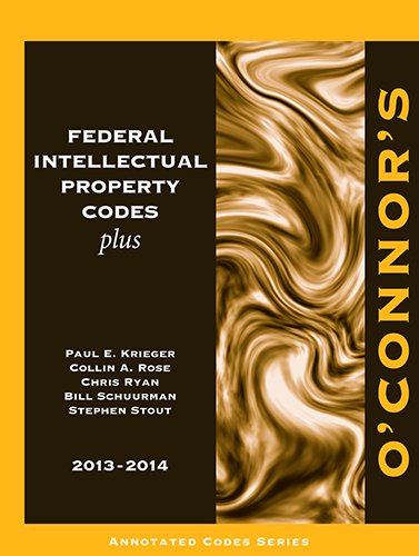 Stock image for O'Connor's Federal Intellectual Property Codes Plus 2013-2014 for sale by HPB-Red
