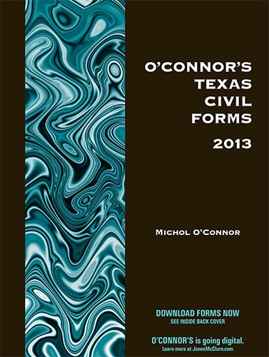 O'Connor's Texas Civil Forms 2013 (9781598391671) by Michol O'Connor