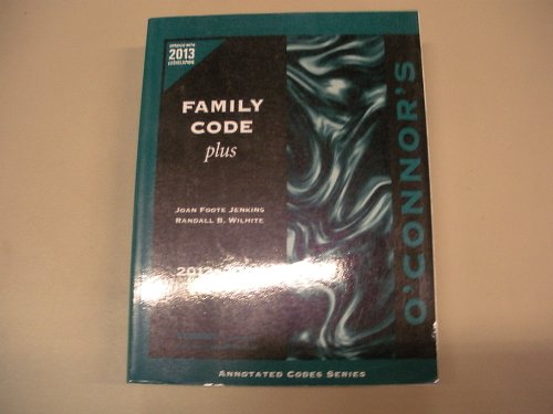 9781598391688: O'Connor's Family Code Plus 2013-2014