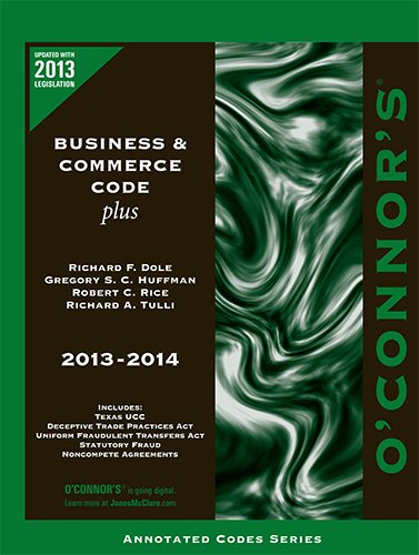 Beispielbild fr O'Connor's Business & Commerce Code Plus 2013-2014 zum Verkauf von HPB-Red