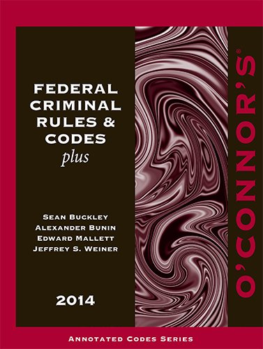 Beispielbild fr O'Connor's Federal Criminal Rules & Codes Plus 2014 zum Verkauf von Dream Books Co.