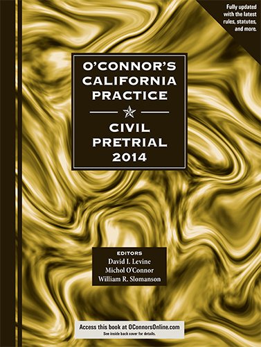 Stock image for O'Connor's California Practice * Civil Pretrial 2014 for sale by SecondSale