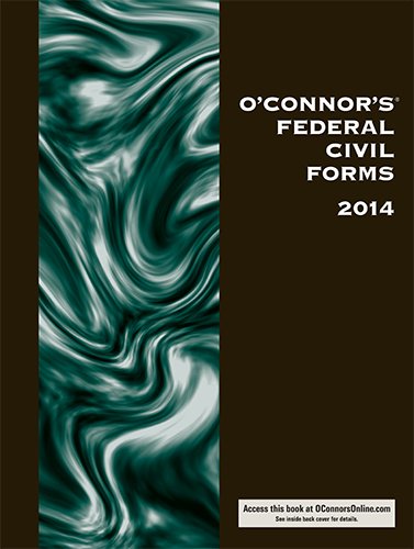 9781598391916: O'Connor's Federal Civil Forms 2014