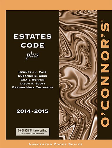 9781598391978: O'Connor's Estates Code Plus 2014-2015 by Kenneth J Fair (2014-09-11)