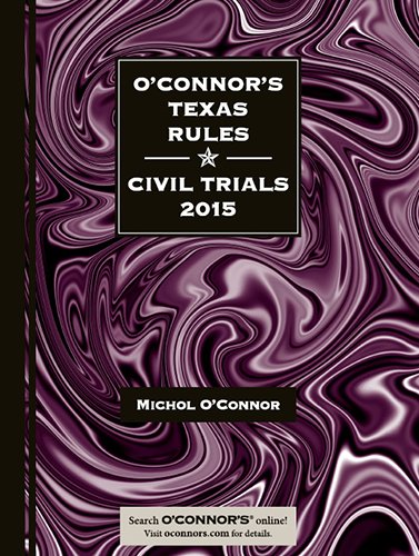 Stock image for O'Connor's Texas Rules * Civil Trials 2015 (Book with Supplement) for sale by HPB-Red