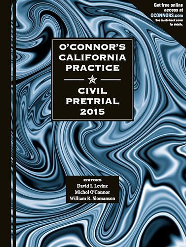 Stock image for O'Connor's California Practice * Civil Pretrial 2015 for sale by HPB-Red
