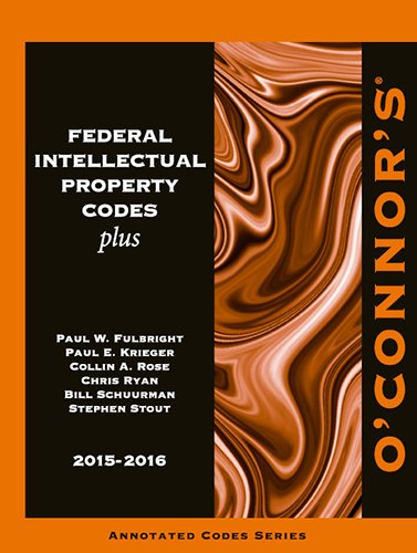 Beispielbild fr O'Connor's Federal Intellectual Property Codes Plus 2015-2016 zum Verkauf von HPB-Red