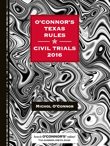 Stock image for O'Connor's Texas Rules * Civil Trials 2016 for sale by Your Online Bookstore